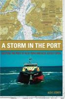 A Storm in the Port: Keeping the Port of New York and New Jersey Open 1584654708 Book Cover