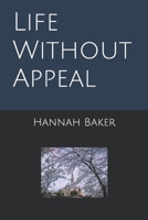 Life Without Appeal B09TH8QLF7 Book Cover