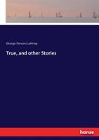True and Other Stories 1512004936 Book Cover