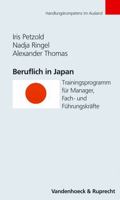 Beruflich in Japan: Trainingsprogramm Fur Manager, Fach- Und Fuhrungskrafte 3525490615 Book Cover