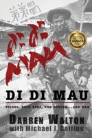 Di Di Mau: A True Story About Tigers, Rock Apes, the Jungle, and War B0CJHYKY2X Book Cover