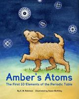 Amber's Atoms: The First Ten Elements of the Periodic Table 0997057998 Book Cover