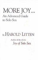 More Joy: An Advanced Guide to Solo Sex 0962653187 Book Cover