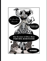 The SnowRaven Chronicles The Treasure of Okra-Bane: Graphic Novel Adaptation: Part One: Bath Water 1699872910 Book Cover