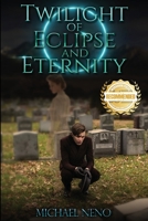 Twilight of Eclipse and Eternity 1955459789 Book Cover