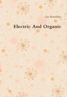 Electric And Organic 1678125245 Book Cover