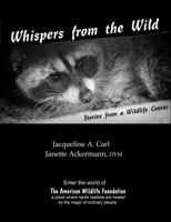 Whispers from the Wild: Stories from a Wildlife Center. 098922290X Book Cover