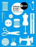 Confección de moda, 1: Técnicas básicas 8425227240 Book Cover