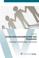 Unternehmensidentität bei Fusionen: Grundlagen, Anforderungen, Instrumente 3639445309 Book Cover