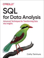 SQL for Data Analysis: Advanced Techniques for Transforming Data Into Insights 1492088781 Book Cover