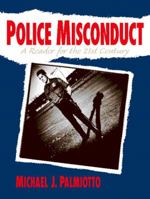 Police Misconduct: A Reader for the 21st Century 0130256048 Book Cover