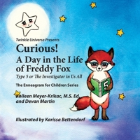 Curious! A Day in the Life of Freddy Fox: Type 5 or The Investigator in Us All (The Enneagram for Children Series) B0CQYMHBK5 Book Cover