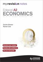 Edexcel A2 Economics. Quintrin Brewer, Rachel Cole 1444179829 Book Cover