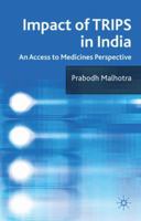 Impact of TRIPS in India: An Access to Medicines Perspective 0230272789 Book Cover