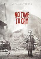 No Time to Cry 1462058442 Book Cover