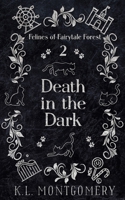 Death in the Dark (Felines of Fairytale Forest) 1949394808 Book Cover