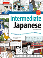 Intermediate Japanese Textbook: An Integrated Approach to Language and Culture: Learn Conversational Japanese, Grammar, Kanji & Kana: Online Audio Included 0804848645 Book Cover