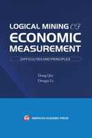 Logical Mining of Economic Measurement : Difficulties and Principles 163181611X Book Cover