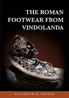 The Roman Footwear from Vindolanda 1398131121 Book Cover