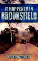 It Happened in Brooksfield 1844013723 Book Cover