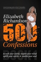 500 Confessions: to rock your world, inspire your mind, uplift your spirits soothe your soul 0987261207 Book Cover
