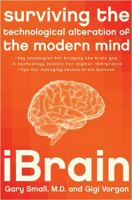 iBrain: Surviving the Technological Alteration of the Modern Mind 0061340340 Book Cover