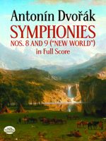 Antonin Dvorak SYMPHONIES NOS.8 AND 9 ("NEW WORLD") in Full Score 048624749X Book Cover