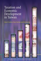 Taxation and Economic Development in Taiwan (Harvard Studies in International Development) 0674011333 Book Cover