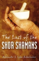 The Last of the Shor Shamans 184694127X Book Cover
