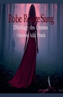 Robe Rouge Sang: L'Heritage Des Ombres (French Edition) B0FCPFG5FS Book Cover