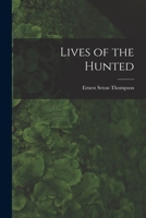 Lives of the Hunted 1015648371 Book Cover