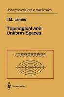 Topological and Uniform Spaces (Undergraduate Texts in Mathematics) 1461291283 Book Cover