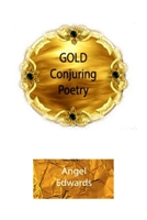 Gold Conjuring Poetry 1774030942 Book Cover