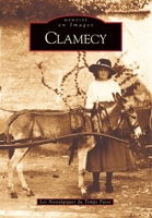 Clamecy (Mémoire En Images Locaux) (French Edition) 2849100781 Book Cover