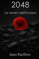 2048 Le ceneri dell'Europa B0G1M4Y7BW Book Cover