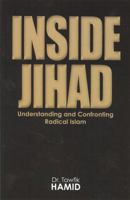 Inside Jihad: Understanding and Confronting Radical Islam 0990808912 Book Cover