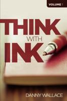 THINK WITH INK - VOL 1 1329726448 Book Cover