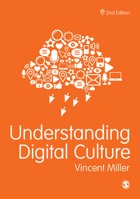 Understanding Digital Culture 1473993873 Book Cover