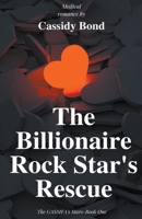 The Billionaire Rock Star's Rescue B0C9VWWVBR Book Cover