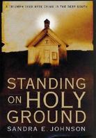 Standing On Holy Ground: A Triumph Over Hate Crime In The Deep South 1570036136 Book Cover