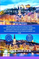 Lyon Guide de voyage 2024: Votre guide ultime pour découvrir le joyau de la France,les meilleures attractions, activités incontournables, gastronomie ... une expérience inoubliable (French Edition) B0CQW4D95S Book Cover