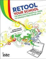 Retool Your School: The Educator's Essential Guide to Google's Free Power Apps 1564842673 Book Cover