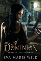 Dominion: Sword Of Justice Book: 2 B08P2C69CR Book Cover