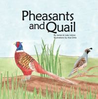 Pheasants and Quail: Board book, wildlife, animals, conservation 1953140076 Book Cover