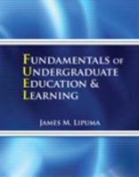 Fundamentals of Undergraduate Education and Learning (Fuel) 0757562000 Book Cover