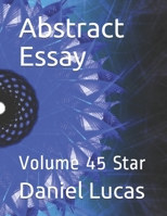 Abstract Essay: Volume 45 Star B08GFSYH1X Book Cover