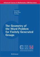 The Geometry of the Word Problem for Finitely Generated Groups (Advanced Courses in Mathematics - CRM Barcelona) 3764379499 Book Cover