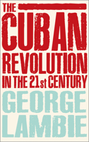The Cuban Revolution in the 21st Century 074533010X Book Cover