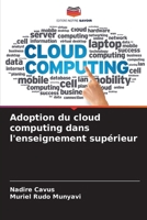 Adoption du cloud computing dans l'enseignement supérieur (French Edition) 620232788X Book Cover
