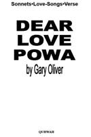 Dear Love Powa: Sonnets Lovesongs Verse 0954747607 Book Cover